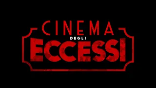 CINEMA DEGLI ECCESSI 2: Teaser Trailer