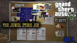 GTA 5 - Mission #13 - The Jewel Store Job (Loud Approach)  [Walk-Through]