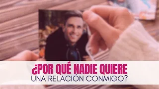 ¿Por qué no quiere una RELACIÓN conmigo?