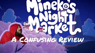 Come With Me To Mineko's Night Market, A Confusing Review. #gaming