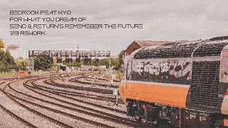 Bedrock feat KYO - For What You Dream Of - Send & Return's Remember The Future '23 Rework