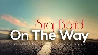 SIRAJ BAND - On the Way - على الطريق | Official Music Video