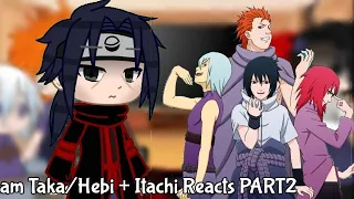 Team Hebi/Taka + Itachi Reacts [2/?]