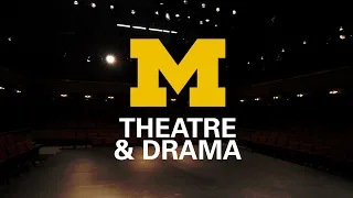 Theatre & Drama at the University of Michigan