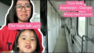 Train Ride From Azerbaijan to Georgia | What You Need To Know | We Were Left By The Train!