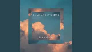 Love Of Yesterday