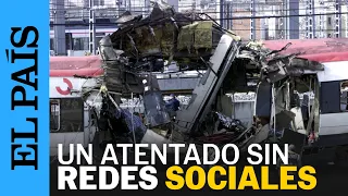 11-M: 20 años del último gran atentado sin redes sociales | EL PAÍS