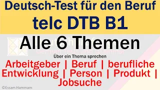 DTB B1 | Deutsch-Test für den Beruf B1| Sprechen | Über ein Thema sprechen | Alle 6 Themen