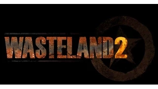 Как играть в Wasteland 2 | Начальное руководство по игре | Гайд