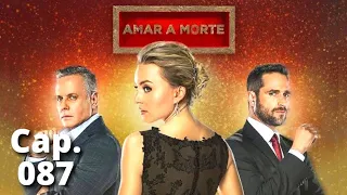 Amar a morte - Capítulo 087 - Parte 1/2 (ÚLTIMO CAPÍTULO)