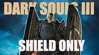 Can I Beat Dark Souls 3 With Only Shields?