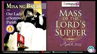 Our Lady of Sorrows Parish | Mass of the Lord’s Supper | April 6, 2023, 4PM | Holy Thursday