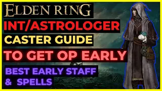 ELDEN RING - MAGE/Astrologer Caster Guide to get OP EARLY! Best Spells, Gear, Strategy for Beginners