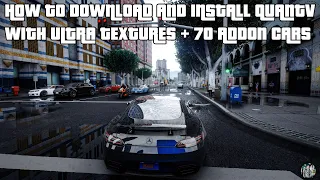 How to install (QuantV) + ENB With Ultra Texture Packs + 70 Add-On Cars Pack Complete Easy Tutorial!