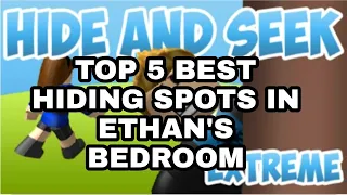 TOP 5 BEST HIDING SPOTS IN ETHAN'S BEDROOM (ROBLOX HIDE AND SEEK EXTREME)
