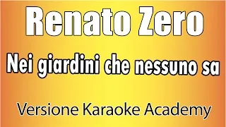 Renato Zero - Nei giardini che nessuno sa (Versione Karaoke Academy Italia)