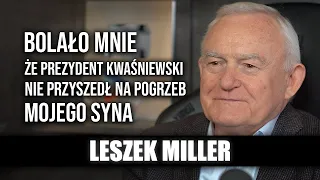 Leszek Miller: mam żal do prezydenta Kwaśniewskiego