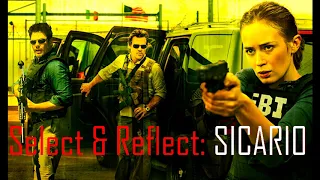 Select & Reflect: Sicario (2015)