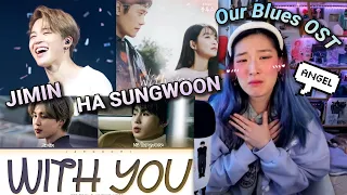 'With You' OST by BTS JIMIN (지민) x HA SUNGWOON (하성운) | 'Our Blues' OST (우리들의블루스) Lyrics/MV REACTION