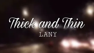 LANY-Thick and Thin (lyrics video)