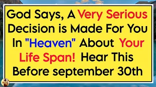 God Says, A Very Serious Decision is Made for You In "Heaven" About... ✝️ Jesus Says 💌 #jesusmessage