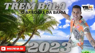 Trem Bala  2023 MUSICAS NOVAS