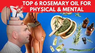 TOP 6 Rosemary oil benefits For Physical & Mental Health