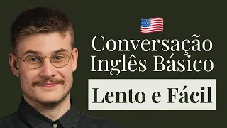 1 Hora de Conversação para Inglês Básico (Lento e Fácil)