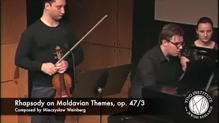 Enjoy! Rhapsody in Moldavian Themes for violin and piano Op.47.3 by Meczislaw Weinberg.