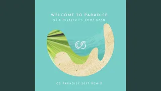 Welcome to Paradise (Cs Paradise 2017 Remix) (feat. Emma Carn)