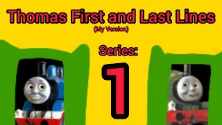Thomas & Friends: First & Last Lines Series 1 (TDD/Todondou's Version)