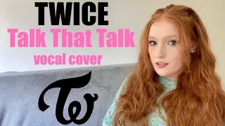 TWICE "Talk that Talk" VOCAL COVER