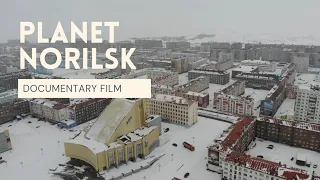Documentary Film: Planet Norilsk 2021. Depressed, Isolated, Polluted? Made by ART ENE