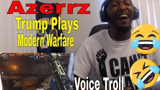 First Reaction to | Azerrz (Trump Plays Modern Warfare) (Voice Troll)