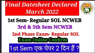 DU SOL NCWEB 1st & 3rd & 5th Sem  Final Datesheet Declared March Exam 2022 | 2nd Phase 3rd & 5th Sem