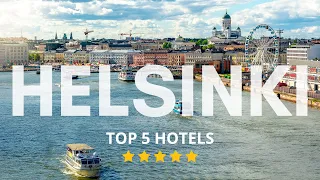 Top 5 Recommended Hotels In Helsinki | Best Hotels In Helsinki