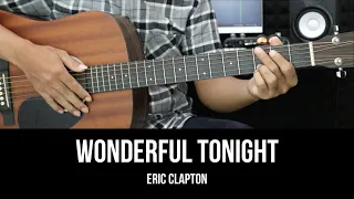 Wonderful Tonight - Eric Clapton | EASY Guitar Tutorial with Chords / Lyrics - Guitar Lessons