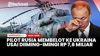 Diiming-imingi Rp7,6 Miliar, Pilot Rusia Membelot & Serahkan Heli Mi-8 ke Ukraina! Putin Kecolongan?