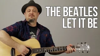 Let It Be by the Beatles Guitar Lesson and Tutorial