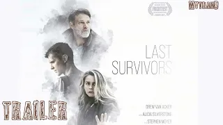 LAST SURVIVORS Trailer (2022) Mark Famiglietti, Alicia Silverstone