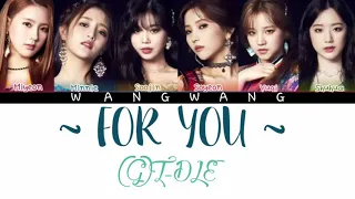 (G)I-DLE - FOR YOU - COLOR CODED LYRICS