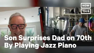 Son Secretly Learns Jazz Piano Over 10 Years For Dad's 70th Birthday | NowThis