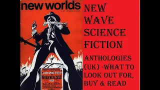 Science Fiction Anthologies Recommendations: NEW WAVE (UK) Short Fiction in the Age of Radical SF