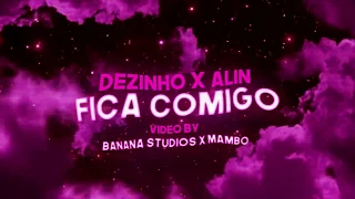 Dezinho feat ALIN - Fica Comigo (Prod. CHROST)