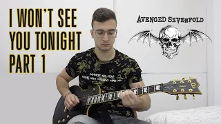 Avenged Sevenfold - I Won't See You Tonight Part 1 (Guitar Cover)