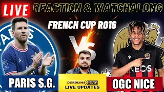 PSG vs OGC NICE (French Cup)Live Reaction and Watchalong | Deadline live updates with Pronoy