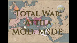 Total War Attila Mod: MS Divided Empires v.0.0.14 Trailer