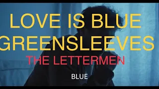 LOVE IS BLUE  GREENSLEEVES   THE LETTERMEN  WITH SING ALONG  LYRICS