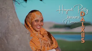 (DALXIIS ) HEES | CALI DHAANTO | QOOMAMO | MUQAAL QURXOON (HAYAAT PRETTY | XEEBTA JAZERRA | NIIMOW)