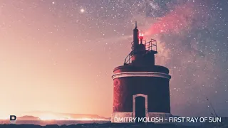 Dmitry Molosh - First Ray of Sun (Original Mix)